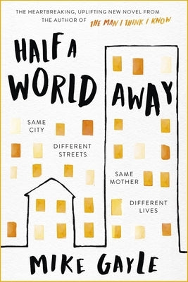 Half a World Away by Gayle, Mike