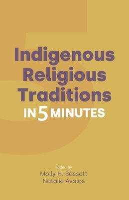 Indigenous Religious Traditions in 5 Minutes Paperback Equinox Publishing