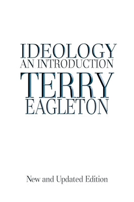 Ideology: An Introduction by Eagleton, Terry