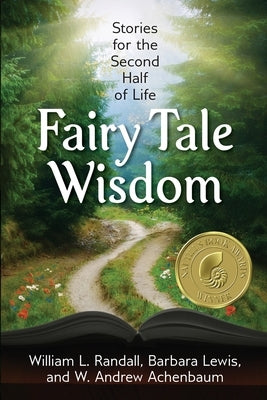 Fairy Tale Wisdom: Stories for the Second Half of Life by Randall, William L.