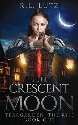 Teargarden the Rise: The Crescent Moon Paperback Winged Spider, LLC