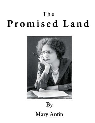 The Promised Land: The Autobiography of Mary Antin by Antin, Mary