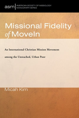 Missional Fidelity of MoveIn Paperback Pickwick Publications