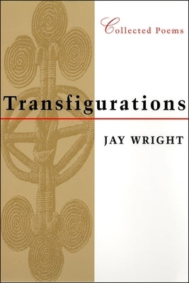 Transfigurations: Collected Poems LSU Press