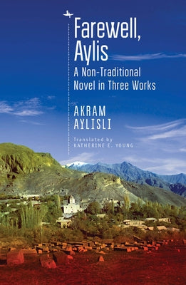 Farewell, Aylis: A Non-Traditional Novel in Three Works Paperback Academic Studies Press