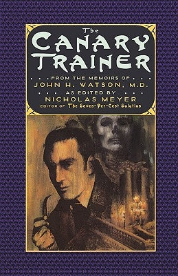 The Canary Trainer: From the Memoirs of John H. Watson, M.D. Paperback W. W. Norton & Company