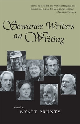Sewanee Writers on Writing by Prunty, Wyatt