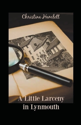 A Little Larceny in Lynmouth Paperback Christina Hamlett