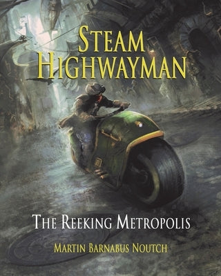 Steam Highwayman 3: The Reeking Metropolis Paperback Sharpsword Studios