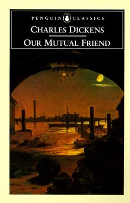 Cover image of "Our Mutual Friend" novel by Penguin Group, showing a classic book cover with detailed artwork.