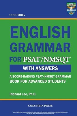 Columbia English Grammar for PSAT/NMSQT by Lee, Richard