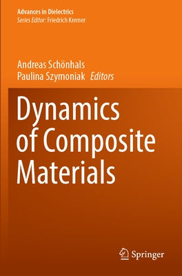 Dynamics of Composite Materials by Schönhals, Andreas