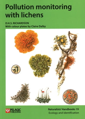 Pollution Monitoring with Lichens Paperback Pelagic Publishing Ltd