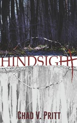 Hindsight by Pritt, Chad V.