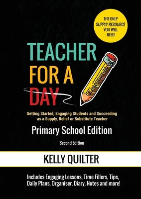 Teacher for a Day: Primary School Edition Paperback Teacher for a Day