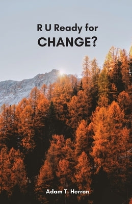 R U Ready for Change? Paperback Trilogy Christian Publishing
