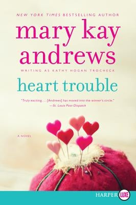 Heart Trouble by Andrews, Mary Kay