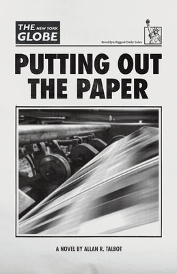 Putting Out the Paper Paperback Allan R. Talbot