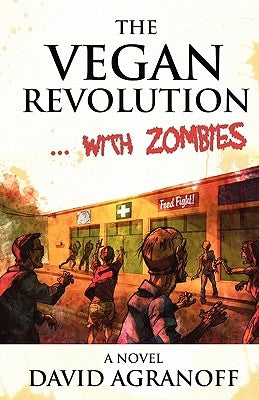 The Vegan Revolution... with Zombies by Agranoff, David