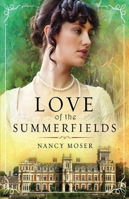 Love of the Summerfields Paperback Mustard Seed Press