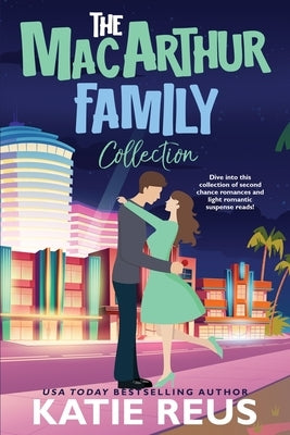 The MacArthur Family Collection Paperback Katie Reus K R Press LLC