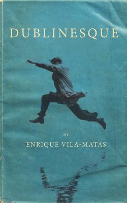Dublinesque Paperback New Directions Publishing Corporation