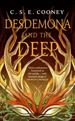 Desdemona and the Deep by Cooney, C. S. E.