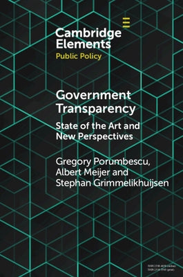 Government Transparency: State of the Art and New Perspectives Paperback Cambridge University Press