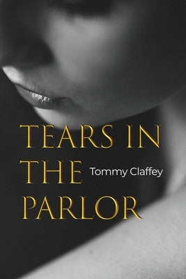 Tears in the Parlor Paperback Dorrance Publishing Co.