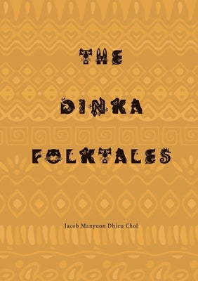 The Dinka Folktales Paperback Africa World Books Pty Ltd