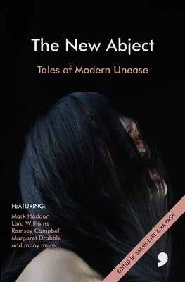 The New Abject: Tales of Modern Unease by Haughey, Meave