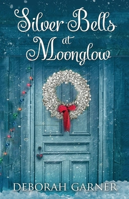 Silver Bells at Moonglow Paperback Cranberry Cove Press