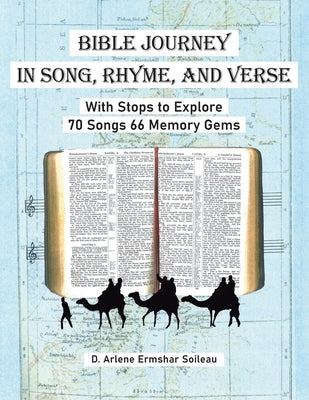 Bible Journey In Song, Rhyme, and Verse: With Stops to Explore 70 Songs 66 Memory Gems Paperback Christian Faith