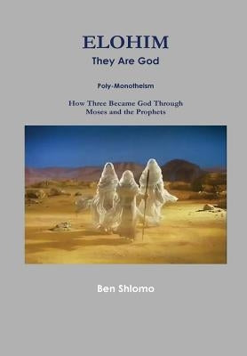 ELOHIM They Are God by Shlomo, Ben