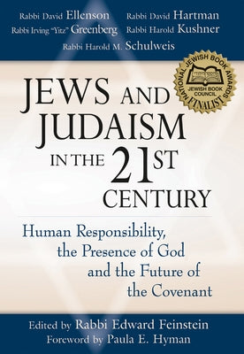 Jews and Judaism in 21st Century: Human Responsibility, the Presence of God and the Future of the Covenant Paperback Jewish Lights Publishing