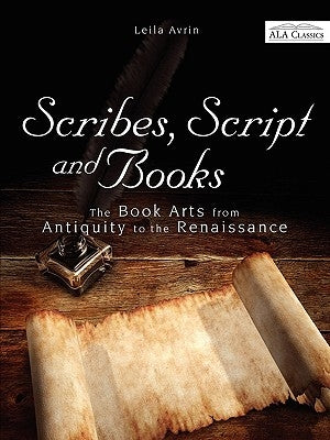 Scribes, Script, and Books Paperback ALA Editions