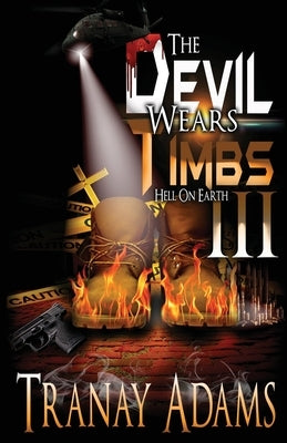 The Devil Wears Timbs 3 by Adams, Tranay
