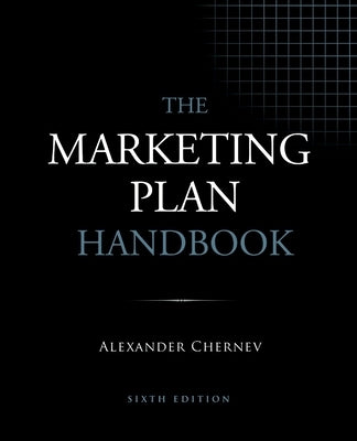 The Marketing Plan Handbook, 6th Edition by Chernev, Alexander