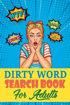 Dirty Word Search Book For Adults: A Sweary Word Search Book For Creative Adults by Stress Free Holidays