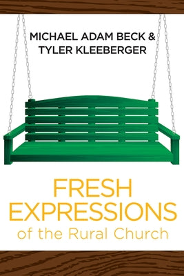 Fresh Expressions of the Rural Church Paperback Abingdon Press