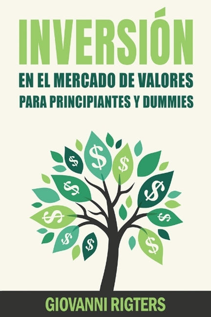 Inversión En El Mercado De Valores Para Principiantes Y Dummies [Stock Market Investing For Beginners & Dummies] by Rigters, Giovanni