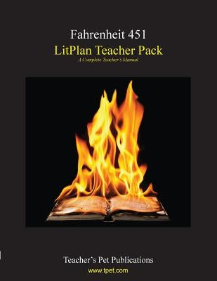 Litplan Teacher Pack: Fahrenheit 451 Paperback Teacher's Pet Publications
