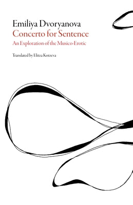 Concerto for Sentence: An Exploration of the Musico-Erotic Paperback Dalkey Archive Press