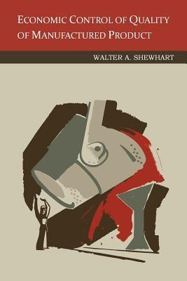 Economic Control of Quality Of Manufactured Product Paperback Martino Fine Books