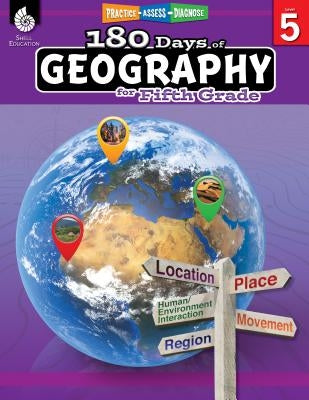 180 Days of Geography for Fifth Grade: Practice, Assess, Diagnose by Kemp, Kristin
