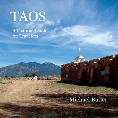 Taos: A Pictorial Guide for Travelers Paperback Sunstone Press