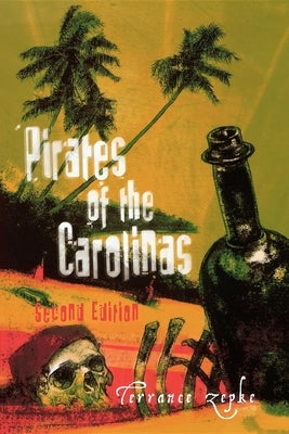 Pirates of the Carolinas, Second Edition Paperback Pineapple Press