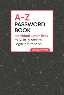 A-Z Password Book: Individual Letter Tabs to Quickly Access Login Information by Zeitgeist