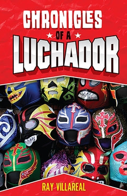 Chronicles of a Luchador Paperback Pinata Books