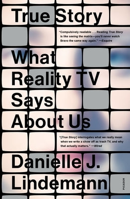 Paperback of "True Story: What Reality TV Says About Us" by Picador USA, featuring the book cover with title and author details.